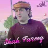 Shah Farooq - Meena Har Sok Hasil Kavi